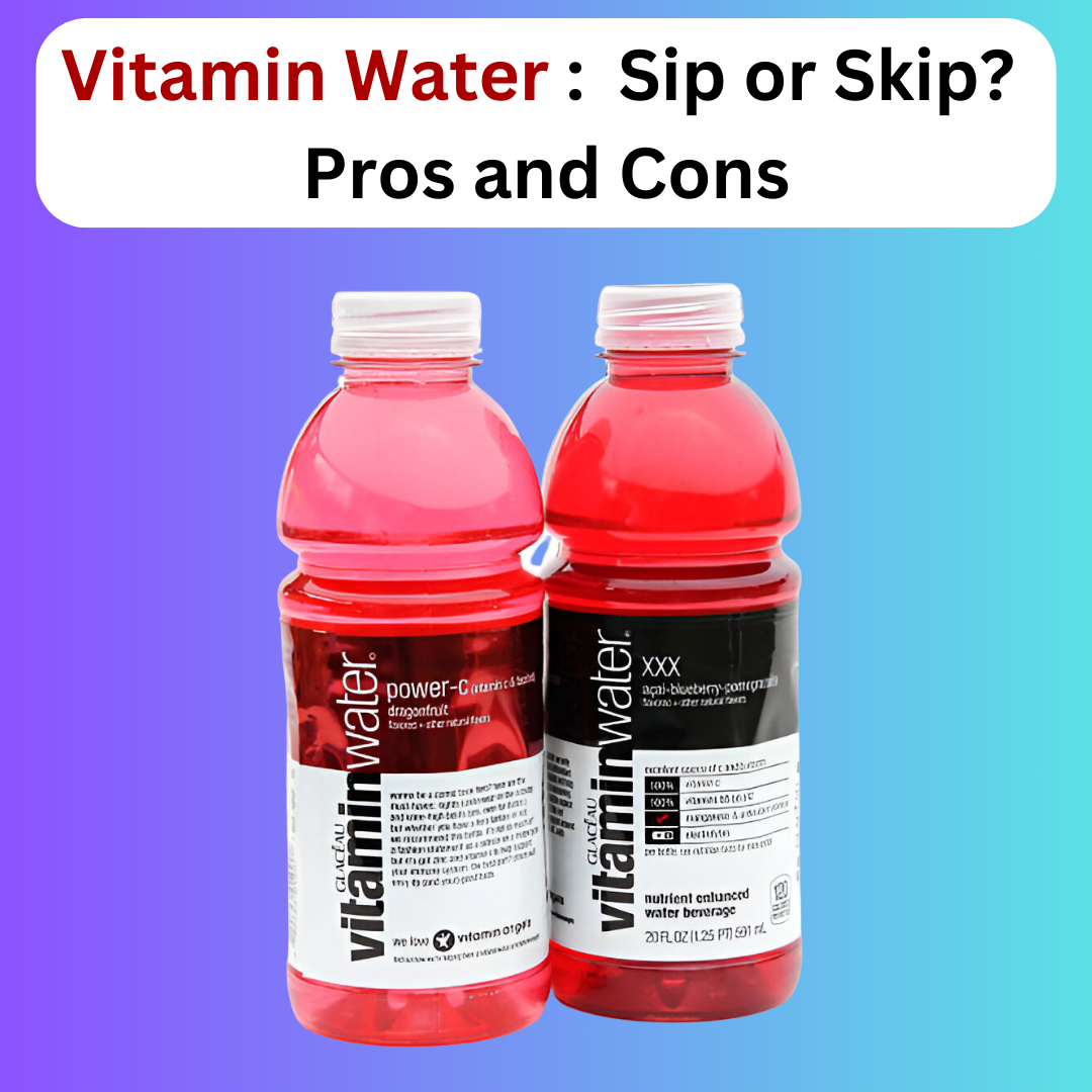 Vitamin Water Pros and Cons