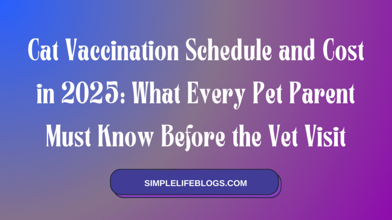 Cat Vaccination Schedule and Cost in 2025