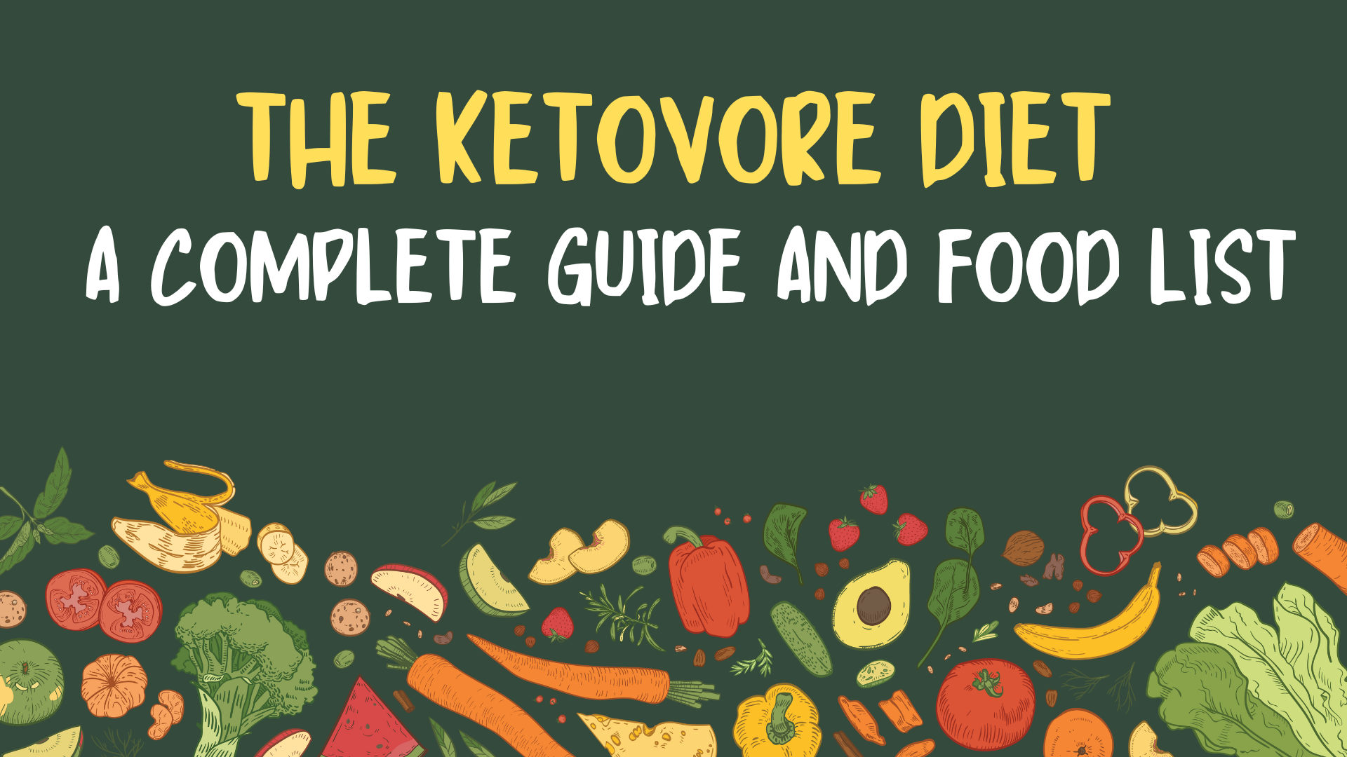 The Ketovore Diet A Complete Guide and Food List