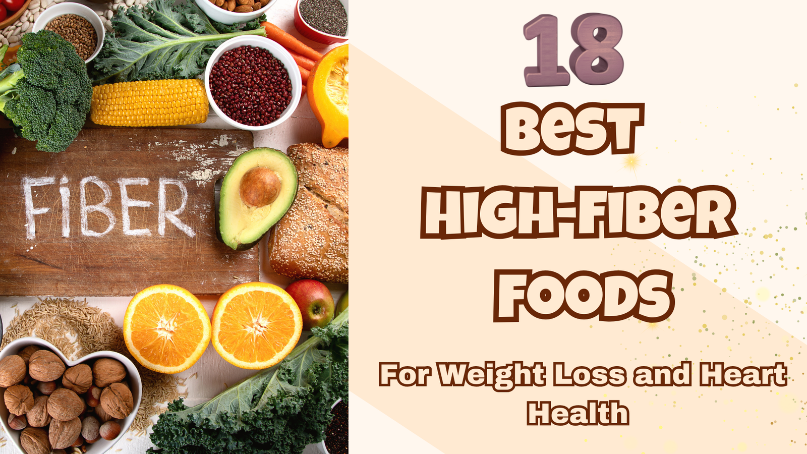 18 Best High-Fiber Foods for Weight Loss and Heart Health