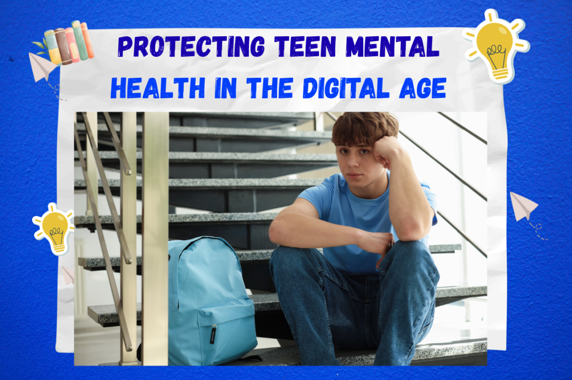 Protecting Teen Mental Health in the Digital Age
