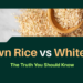 Brown Rice vs White Rice