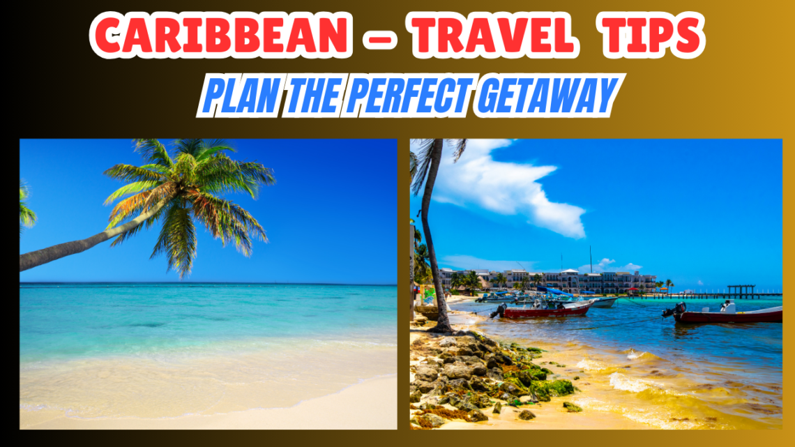 Caribbean - Travel Tips