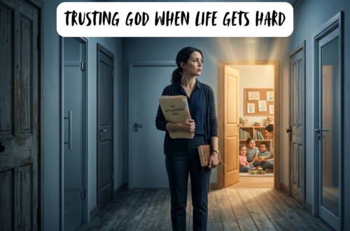 Short Story About Trusting God When Life Gets Hard