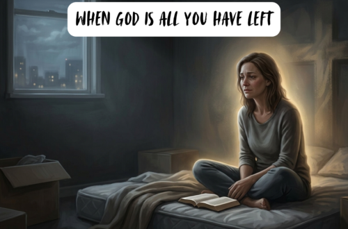 When God Is All You Have Left