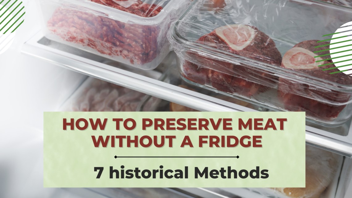 How to Preserve Meat Without a Fridge